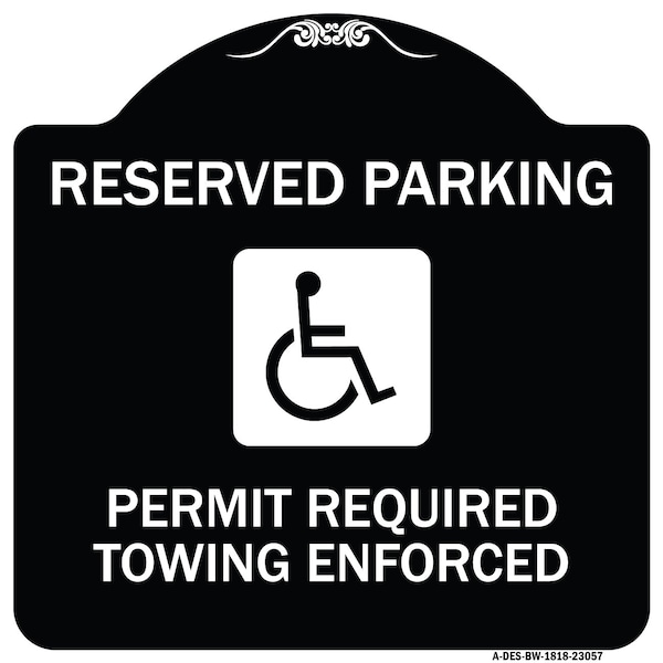 Reserved Parking Permit Required Towing Enforced Heavy-Gauge Aluminum Sign, 18" x 18", BW-1818-23057